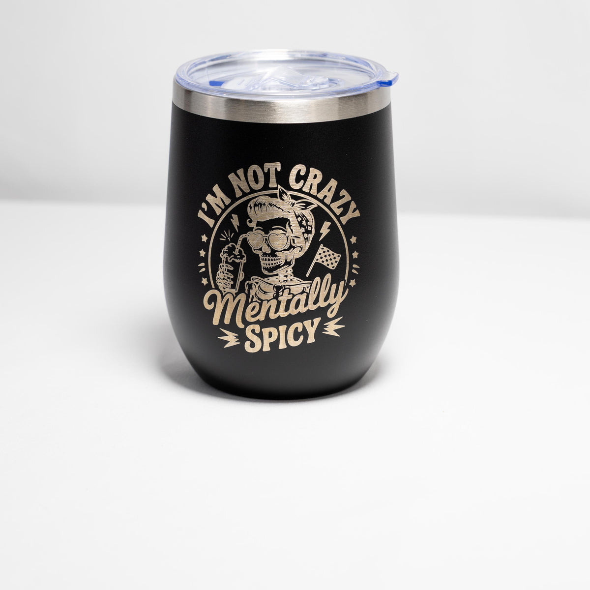 Stainless Steel Wine Tumbler - Mentally Spicy, Laser Engraved, Vacuum Insulated Cup