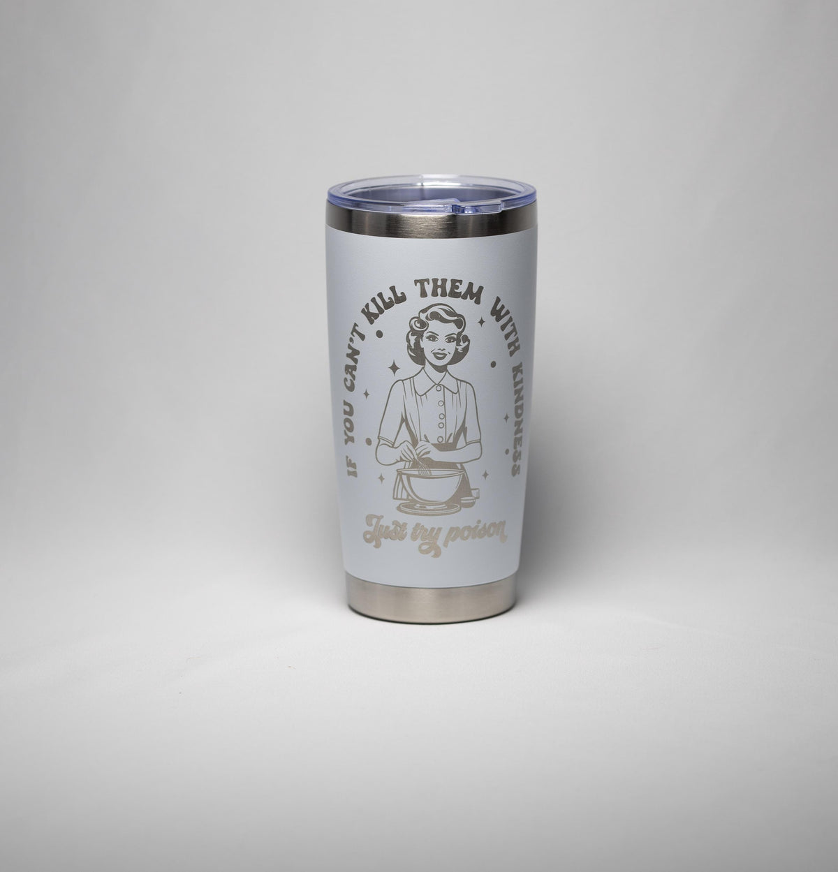 Sarcastic Quote Tumbler - 20 oz Insulated Stainless Steel Cup with Laser Engraving