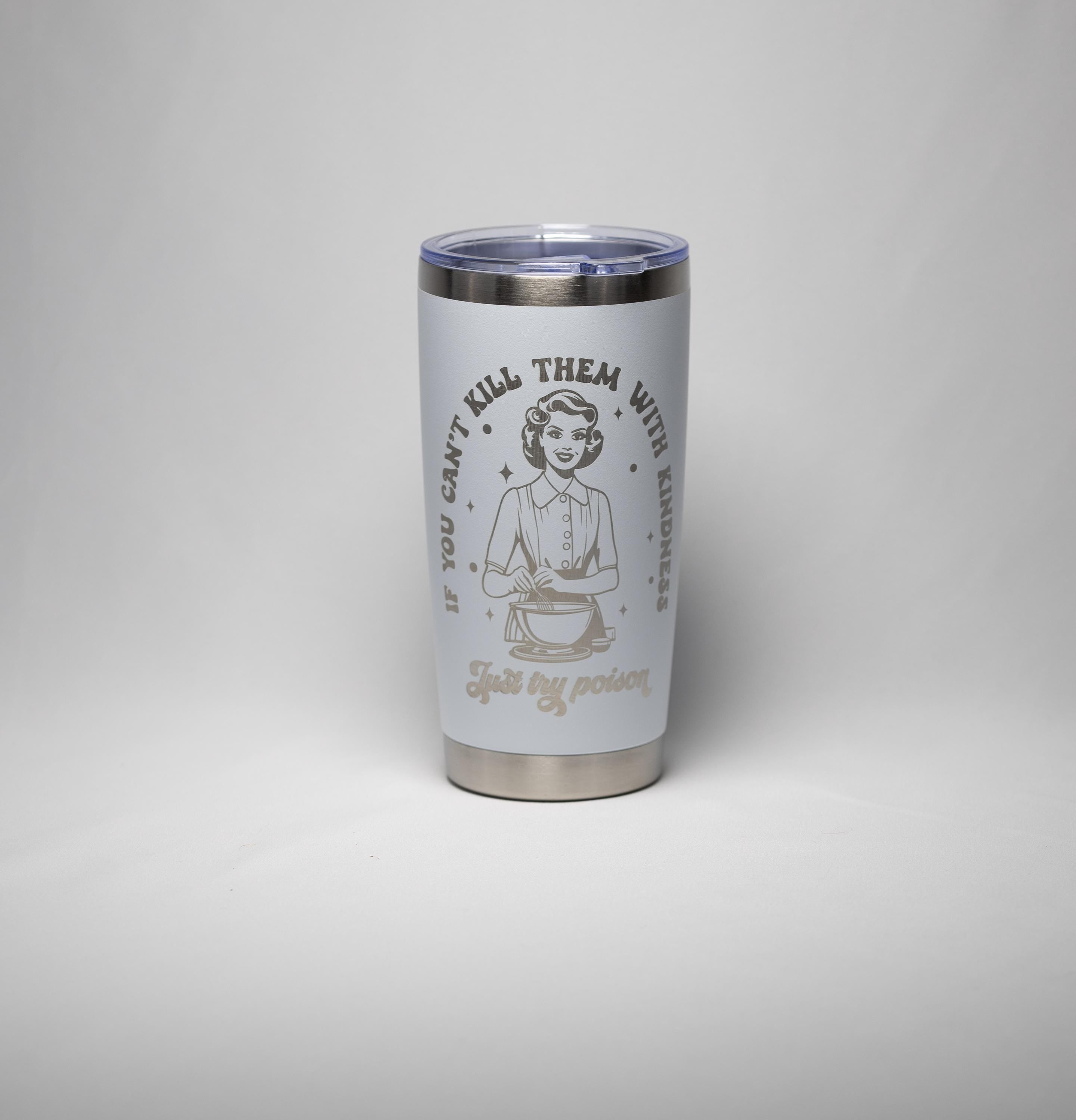 Sarcastic Quote Tumbler - 20 oz Insulated Stainless Steel Cup with Laser Engraving