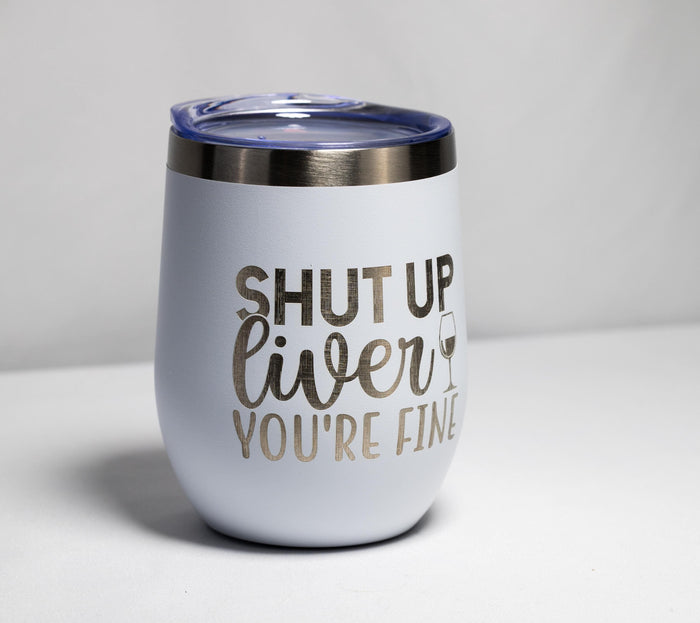 Wine Tumbler – Stainless Steel Cup With Sarcastic Laser Engraved Design, 12 oz