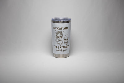 Funny Cat Tumbler - 20 Oz Stainless Steel Cup With Laser Engraved Sarcastic Quote