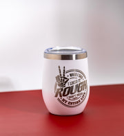 Sarcastic Laser Tumbler – Like It Rough Insulated Stainless Steel Mug With Lid
