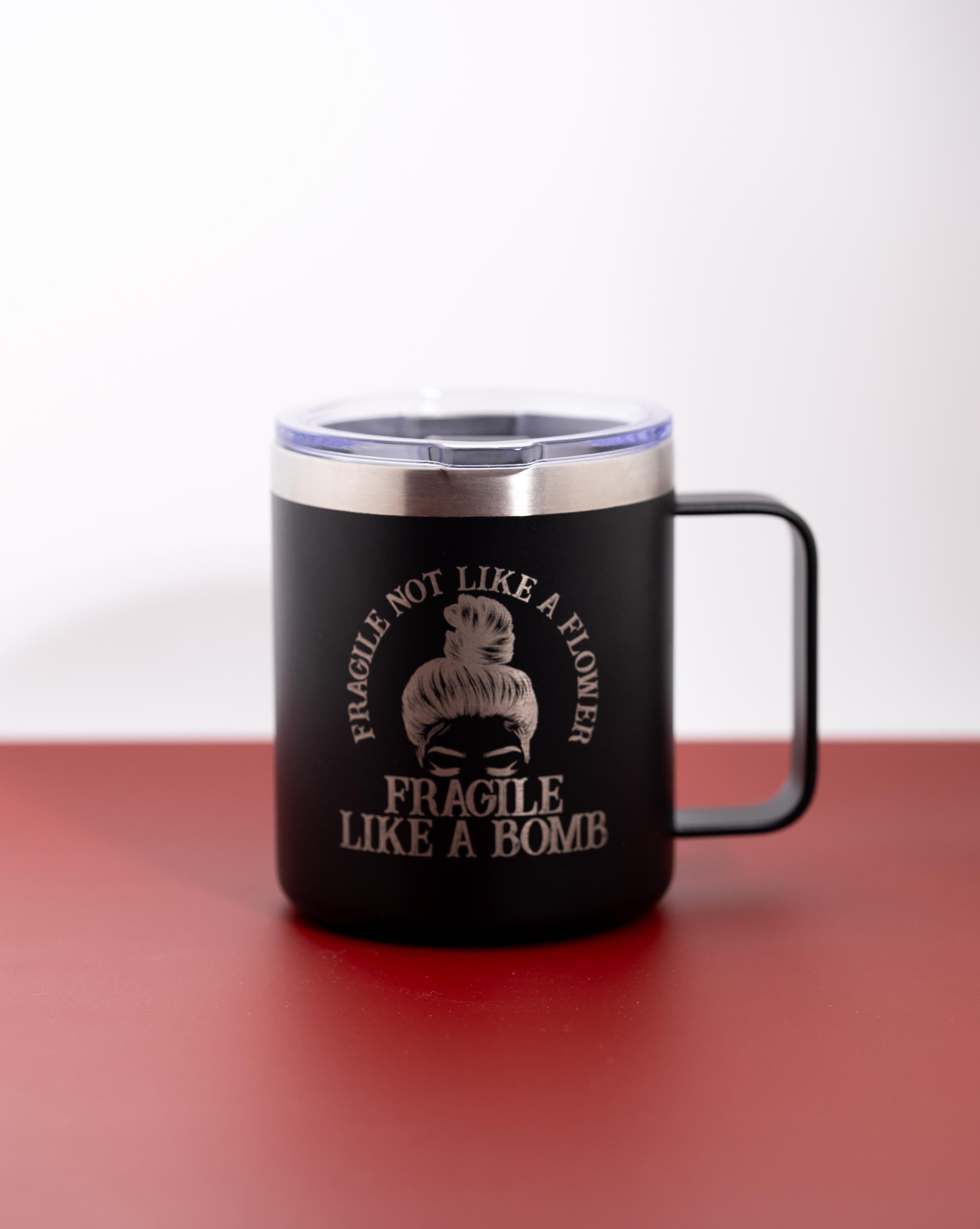 Insulated Steel Tumbler - Fragile Like a Bomb 14oz Double Wall Mug With Spill Resistant Lid