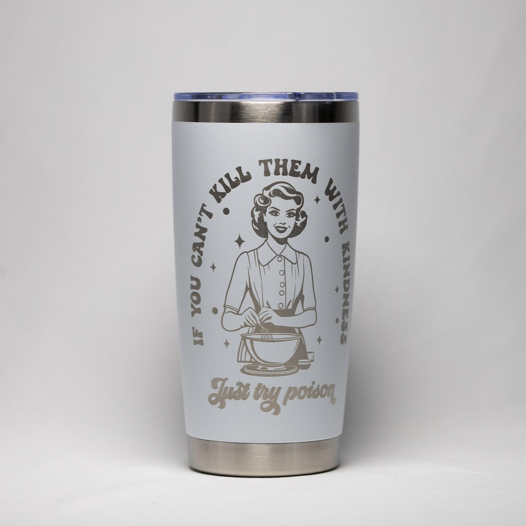 Sarcastic Quote Tumbler - 20 oz Insulated Stainless Steel Cup with Laser Engraving