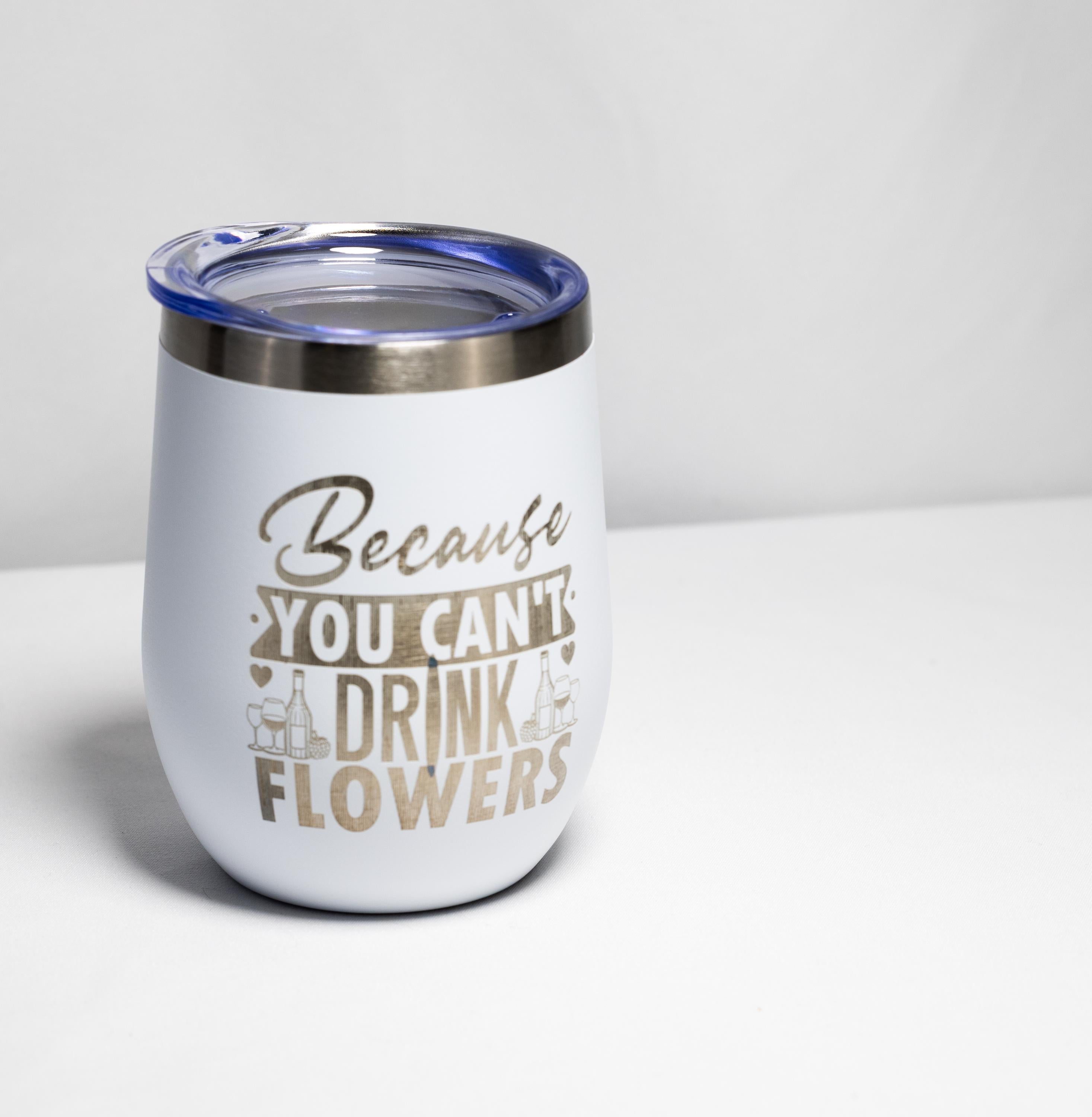 Funny Wine Tumbler - Stainless Steel Cup, Laser Engraved, Vacuum Insulated Mug
