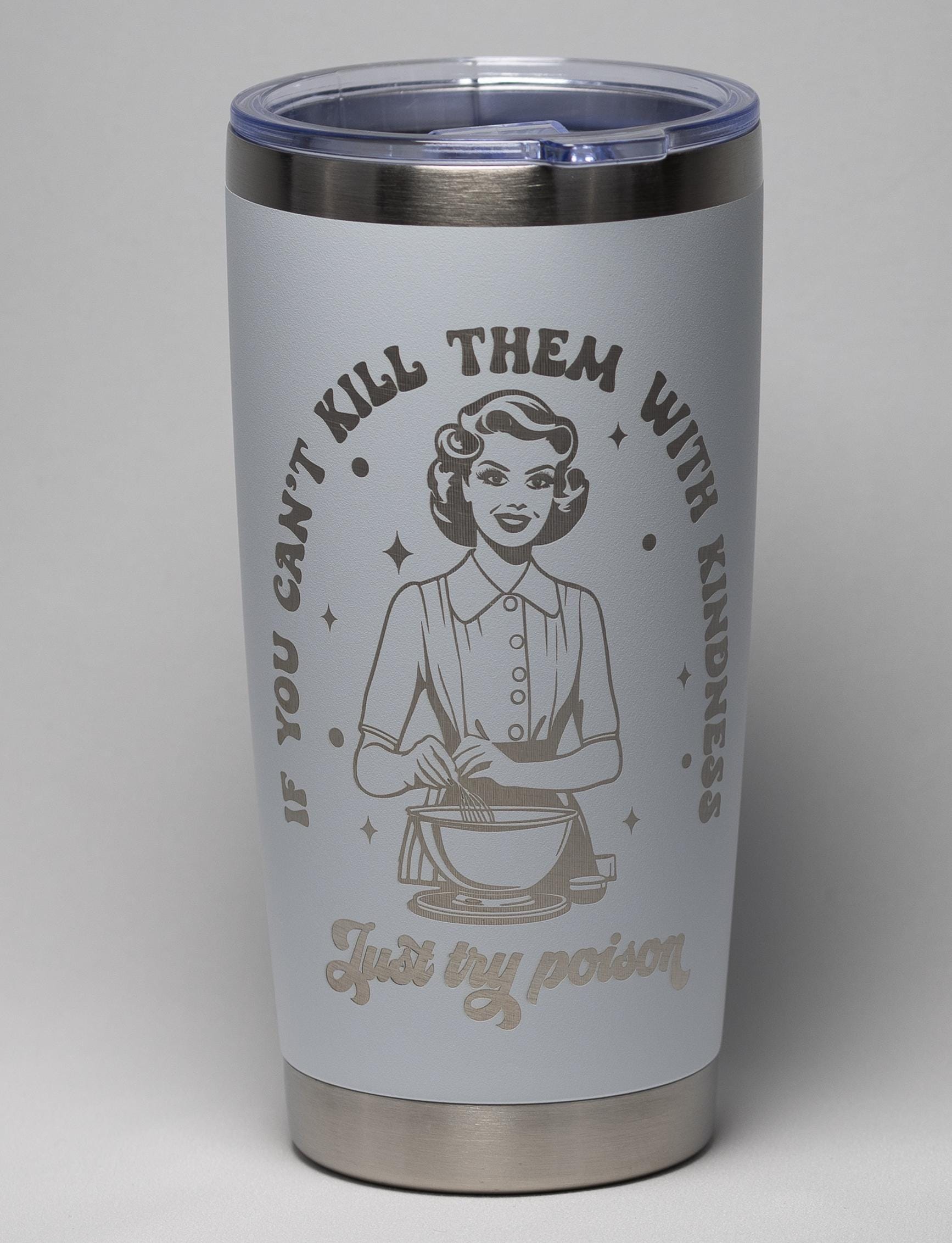 Sarcastic Quote Tumbler - 20 oz Insulated Stainless Steel Cup with Laser Engraving