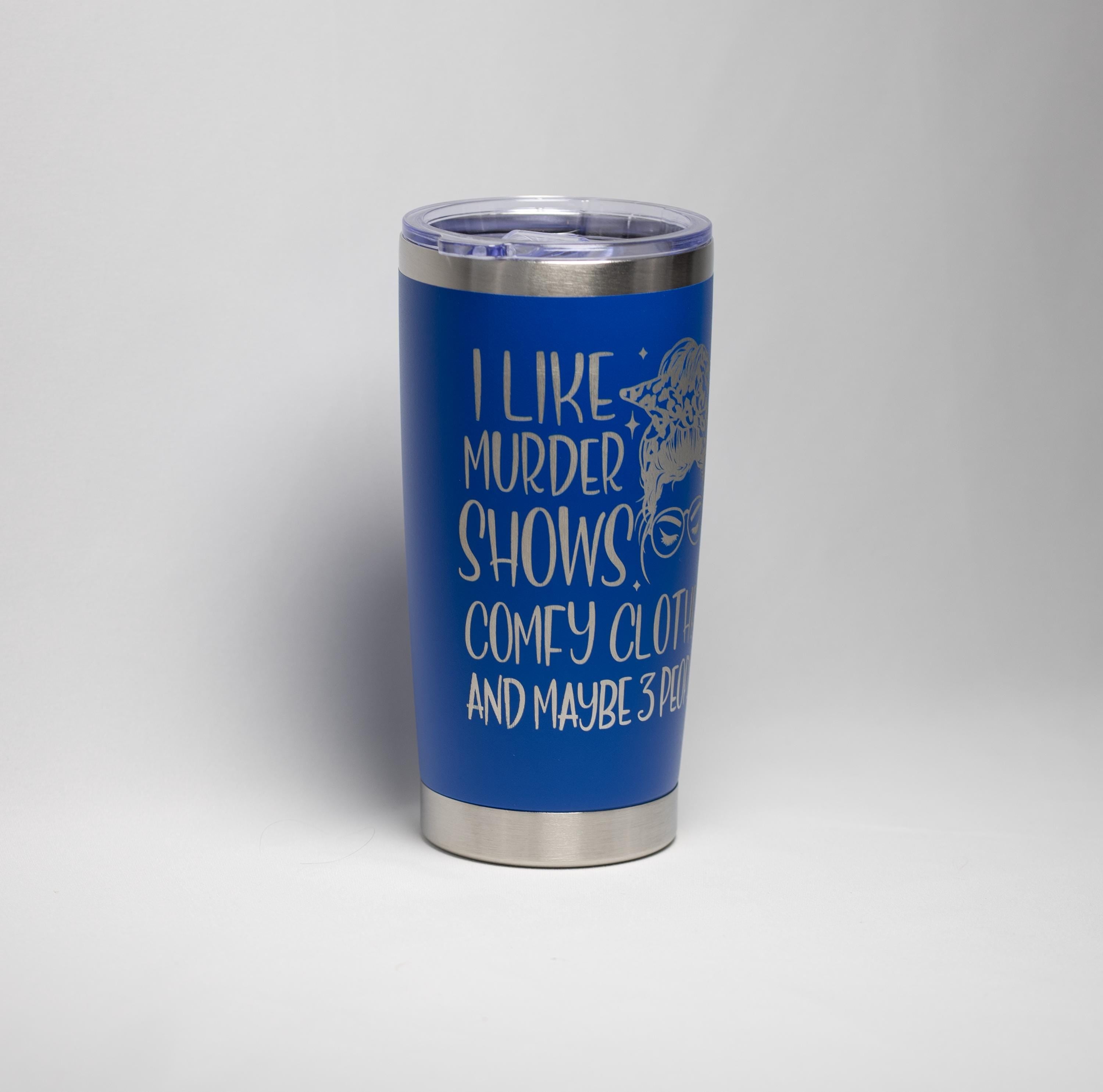 True Crime Tumbler – Stainless Steel Cup With Sarcastic Quote, Laser Engraved Travel Mug