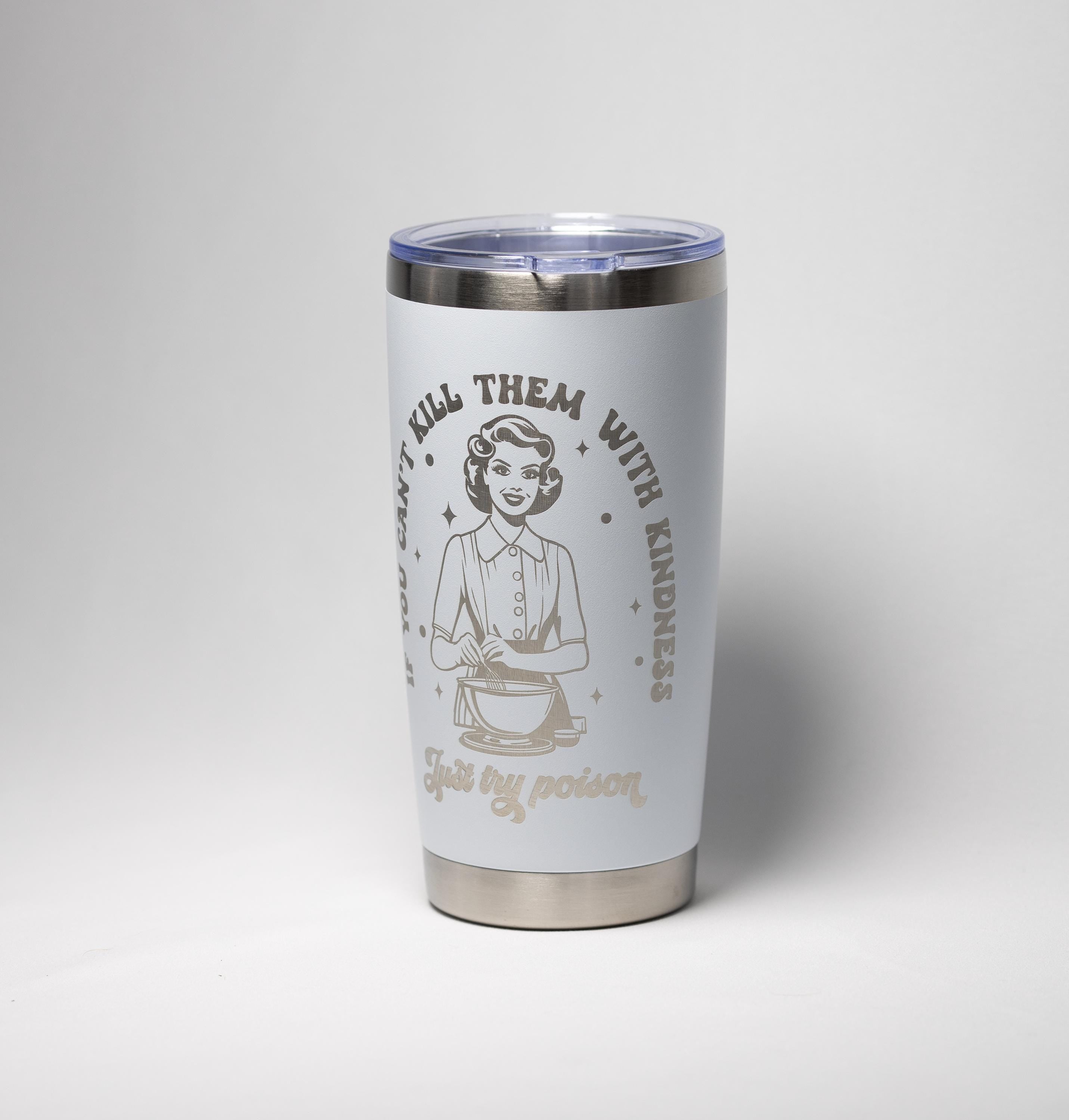 Sarcastic Quote Tumbler - 20 oz Insulated Stainless Steel Cup with Laser Engraving