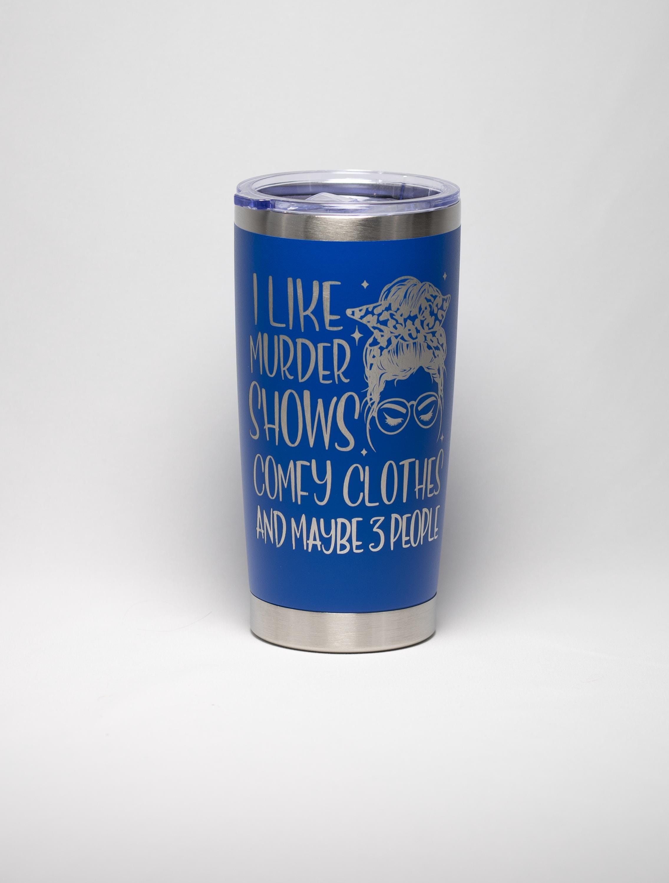 True Crime Tumbler – Stainless Steel Cup With Sarcastic Quote, Laser Engraved Travel Mug