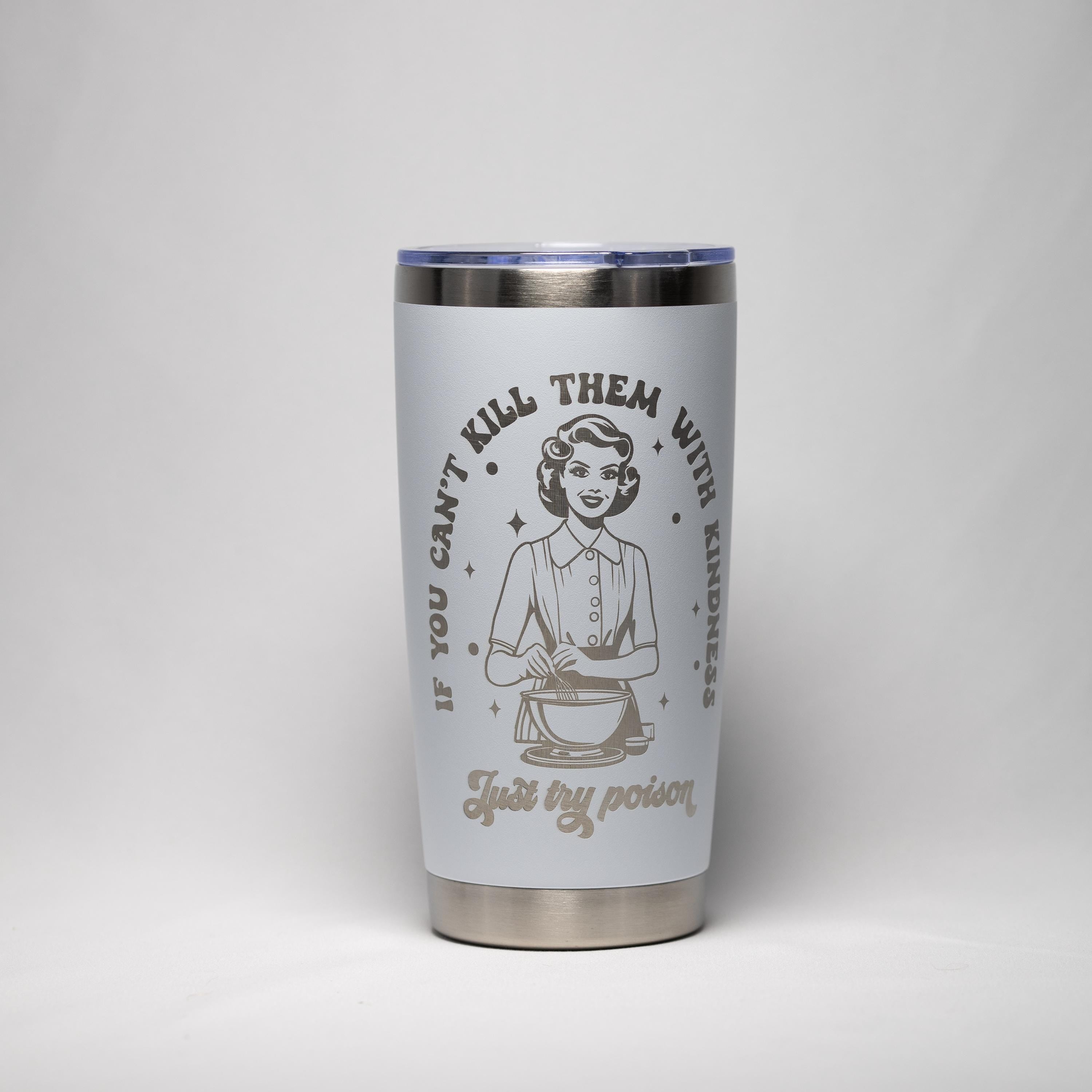 Sarcastic Quote Tumbler - 20 oz Insulated Stainless Steel Cup with Laser Engraving