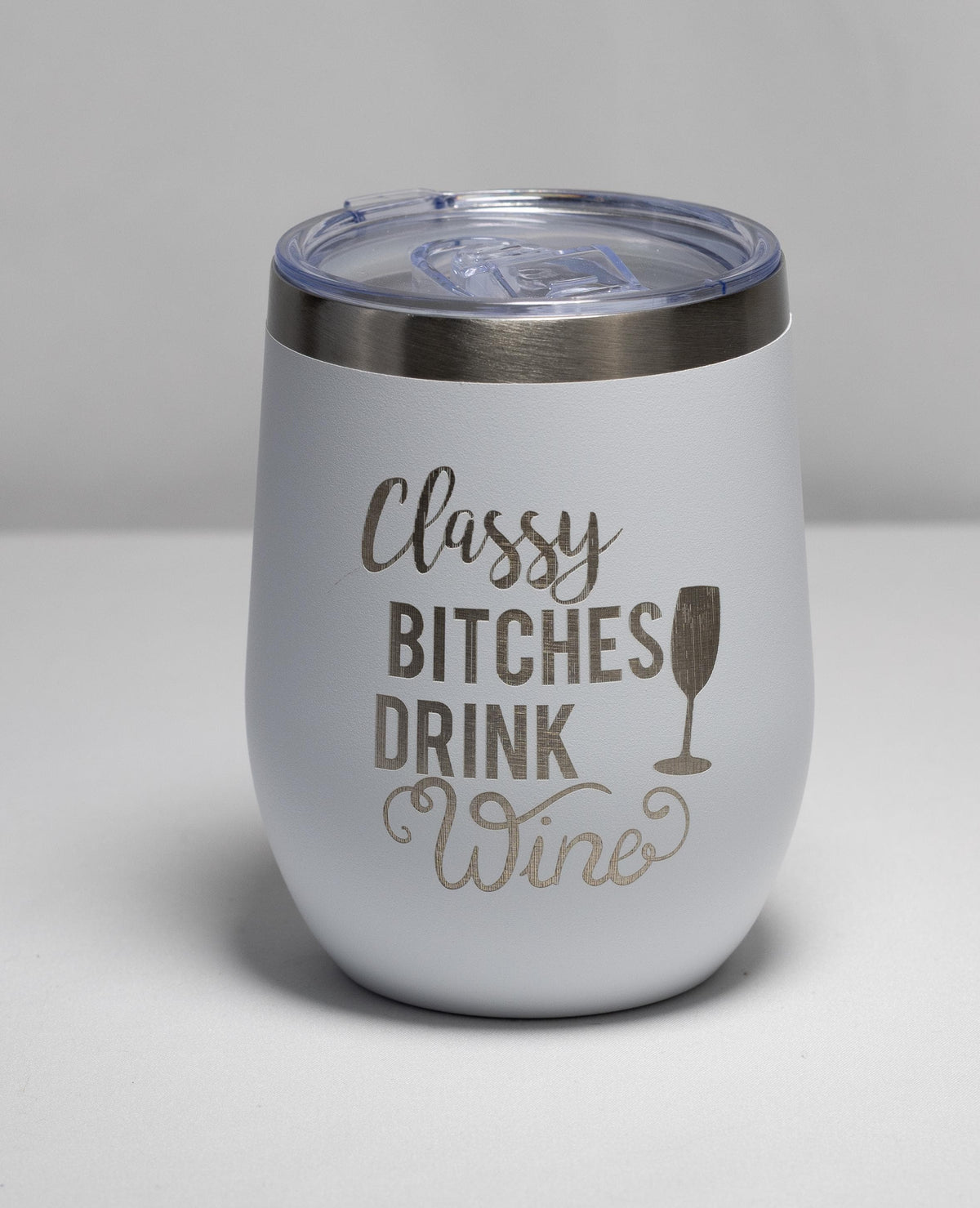 Wine Tumbler | Stainless Steel Cup With Laser Engraved Classy Bitches Design