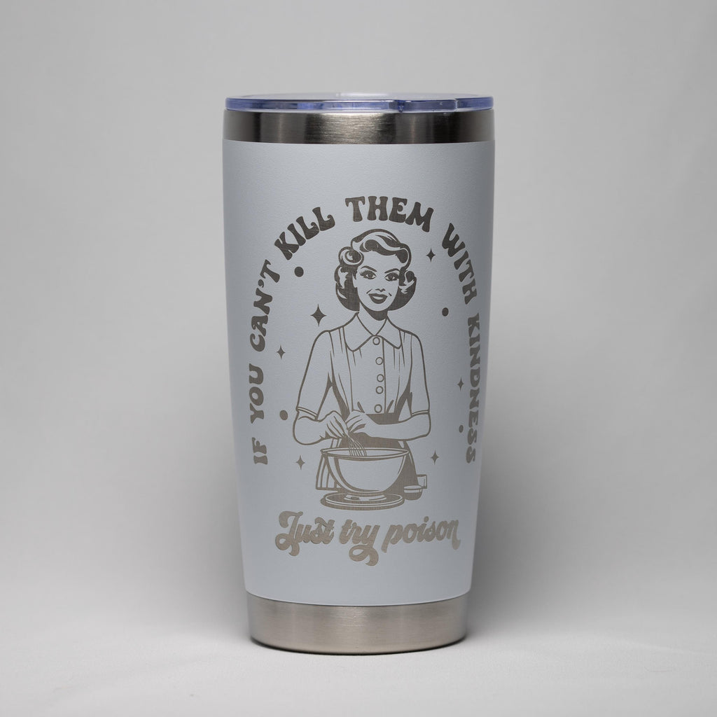 Sarcastic Quote Tumbler - 20 oz Insulated Stainless Steel Cup with Laser Engraving