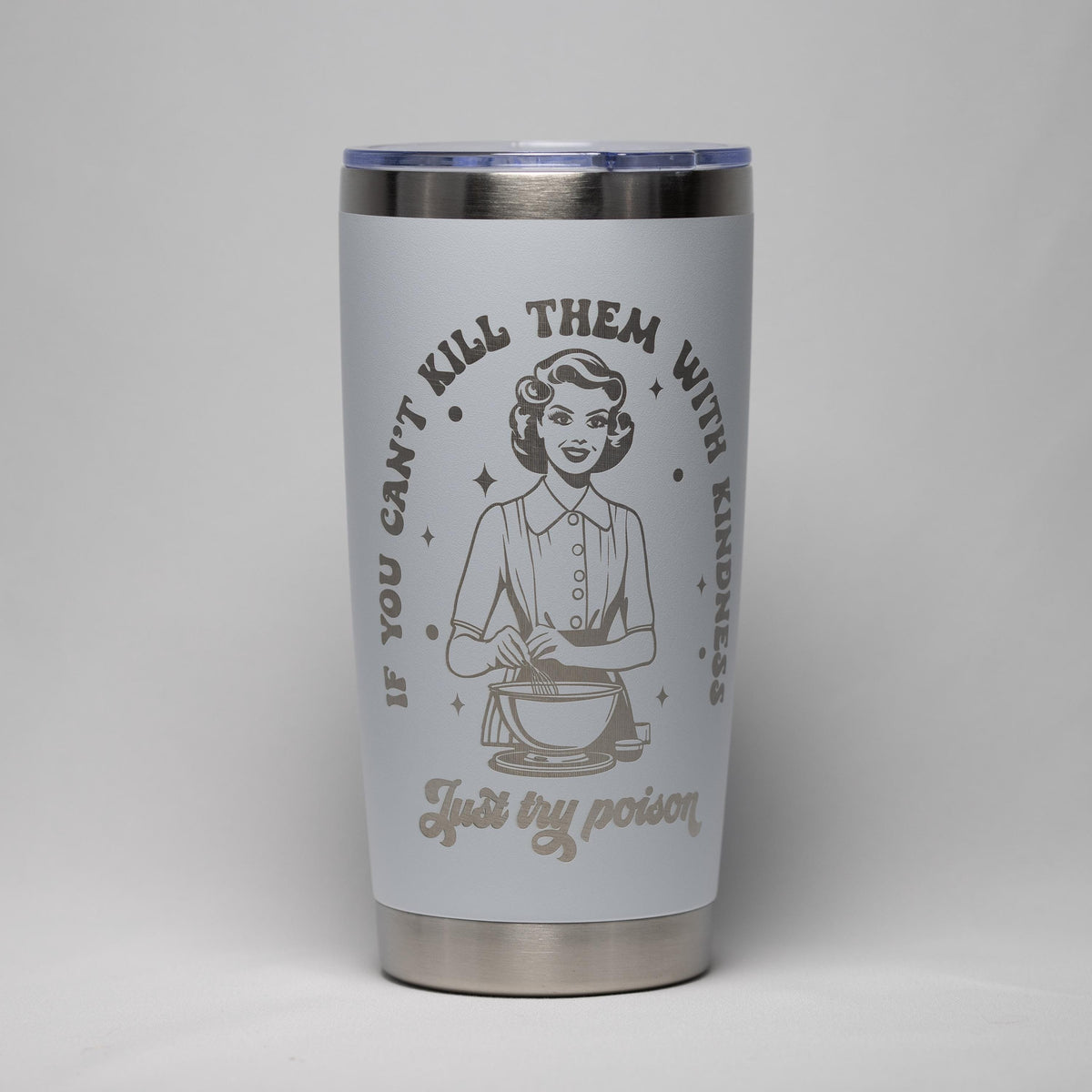Sarcastic Quote Tumbler - 20 oz Insulated Stainless Steel Cup with Laser Engraving
