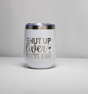 Wine Tumbler – Stainless Steel Cup With Sarcastic Laser Engraved Design, 12 oz