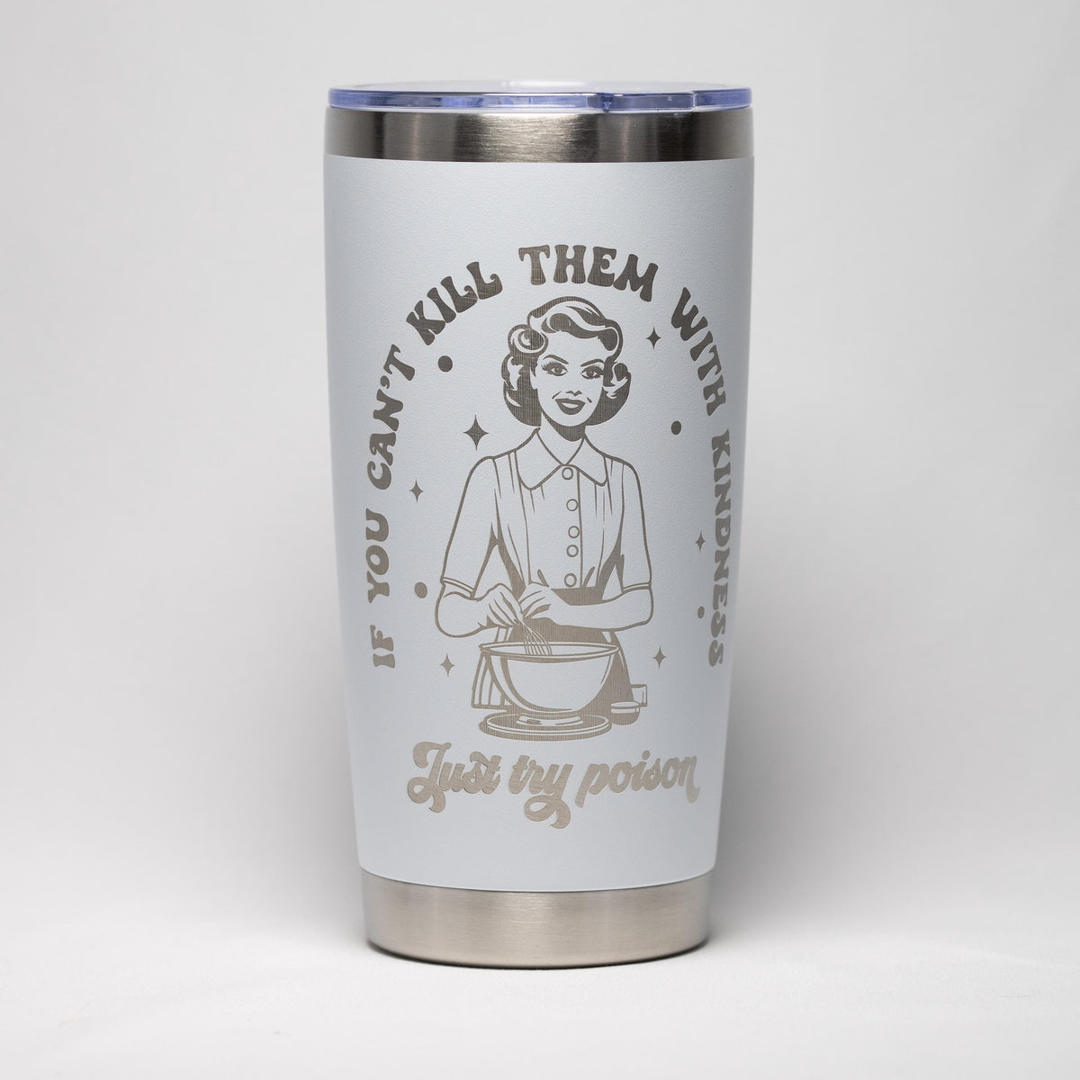 Sarcastic Quote Tumbler - 20 oz Insulated Stainless Steel Cup with Laser Engraving