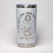 Sarcastic Quote Tumbler - 20 oz Insulated Stainless Steel Cup with Laser Engraving