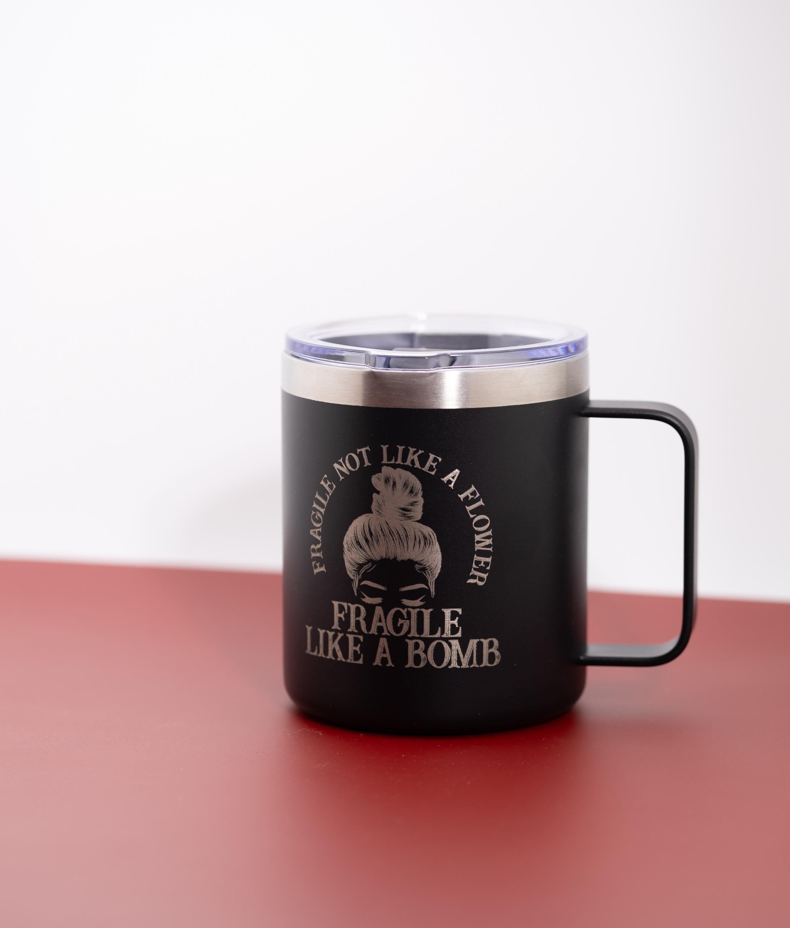 Insulated Steel Tumbler - Fragile Like a Bomb 14oz Double Wall Mug With Spill Resistant Lid