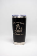 Laser Engraved Tumbler - Little Pecker Club 20 oz Stainless Steel Cup With Double Wall Insulation