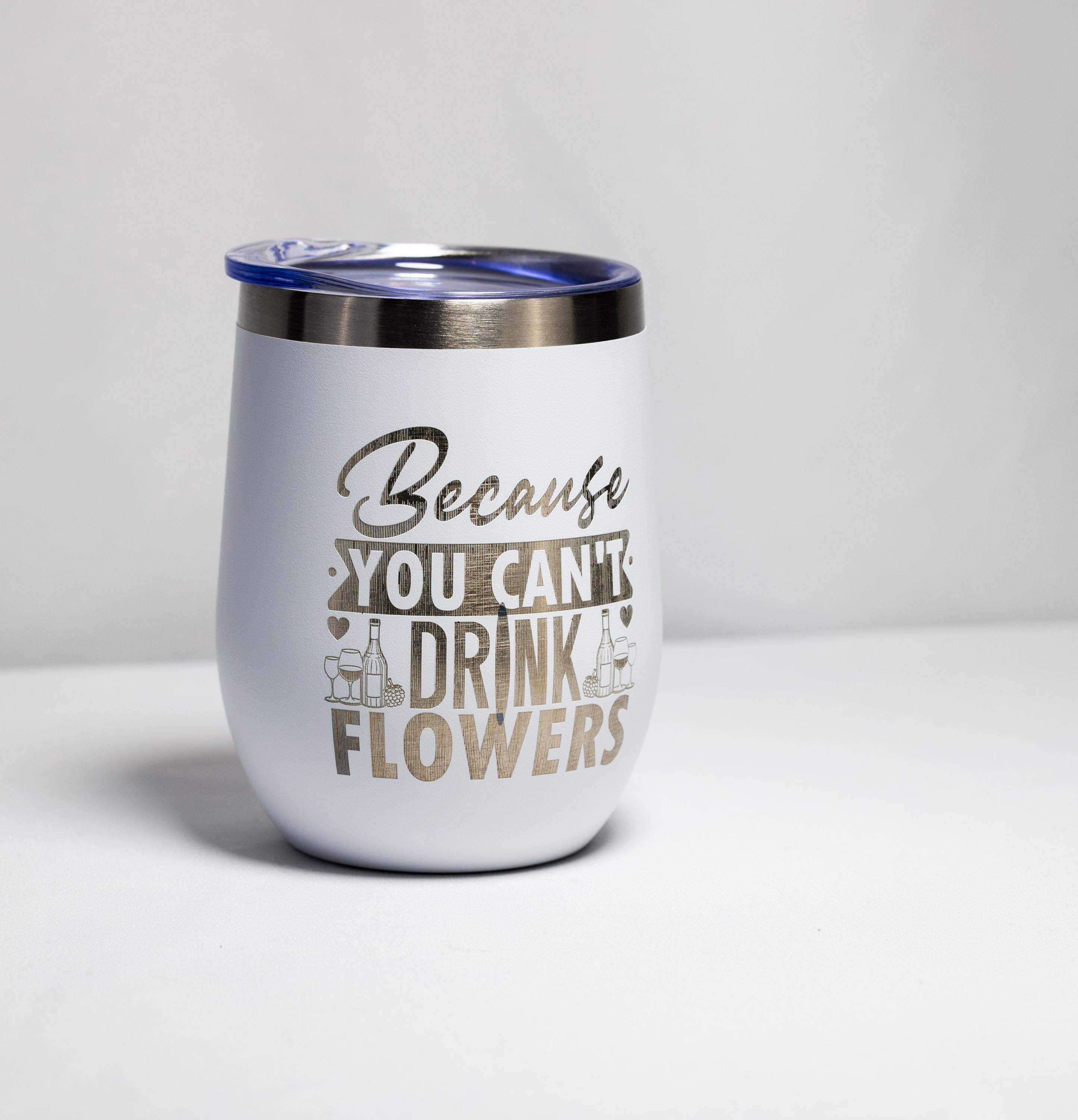 Funny Wine Tumbler - Stainless Steel Cup, Laser Engraved, Vacuum Insulated Mug
