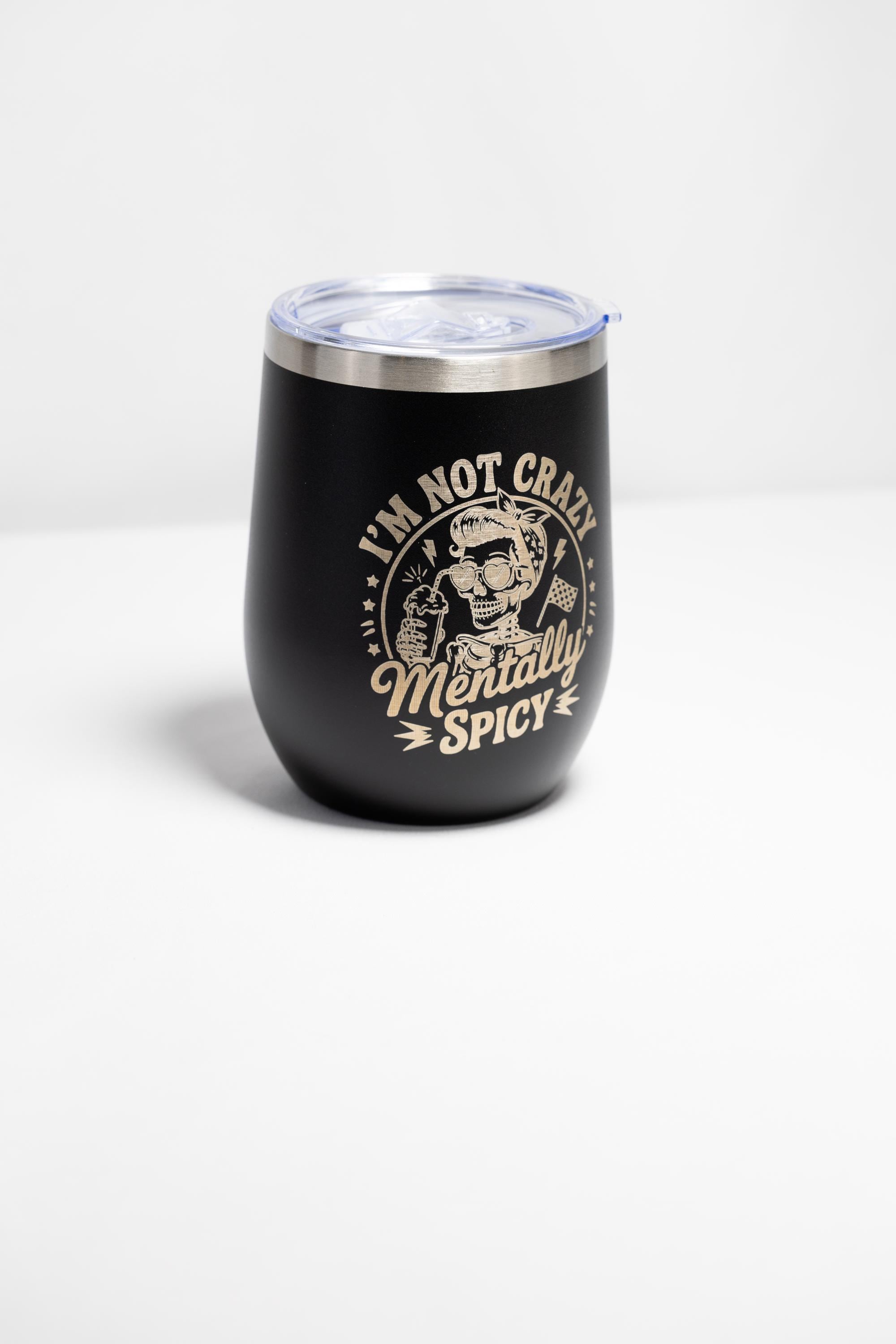 Stainless Steel Wine Tumbler - Mentally Spicy, Laser Engraved, Vacuum Insulated Cup