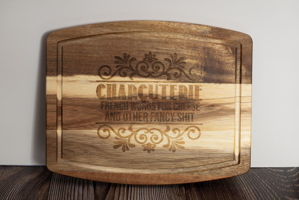 Acacia Wood Charcuterie - Funny Laser Engraved Cheese Snack Server 10x12