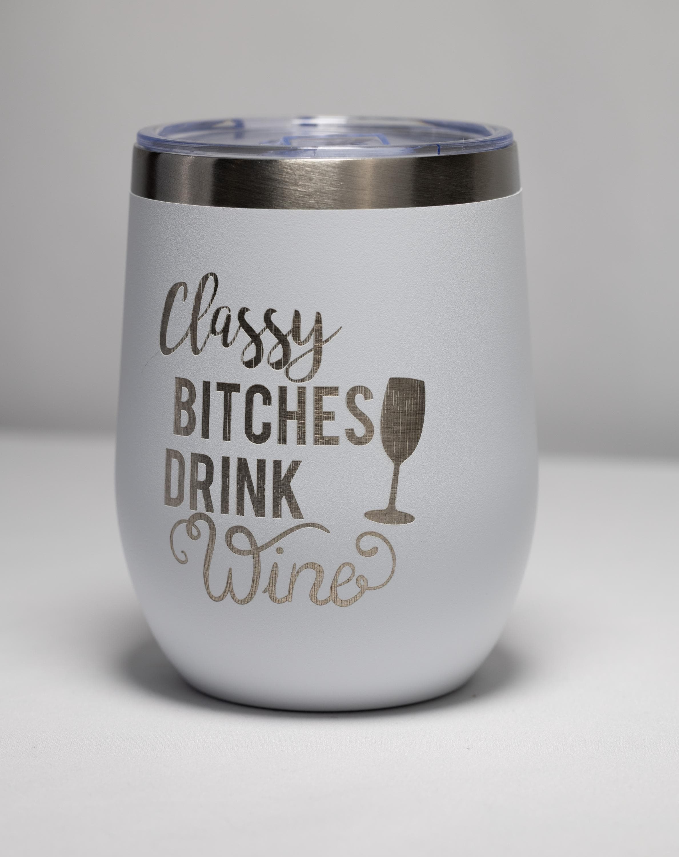 Wine Tumbler | Stainless Steel Cup With Laser Engraved Classy Bitches Design