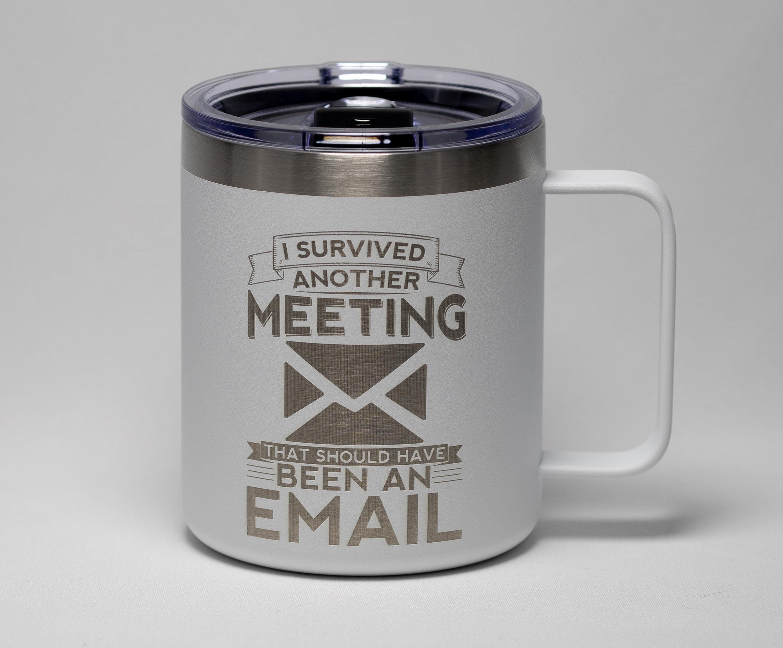 Stainless Steel Mug – Funny Office Humor Mug With Permanent Laser Engraving