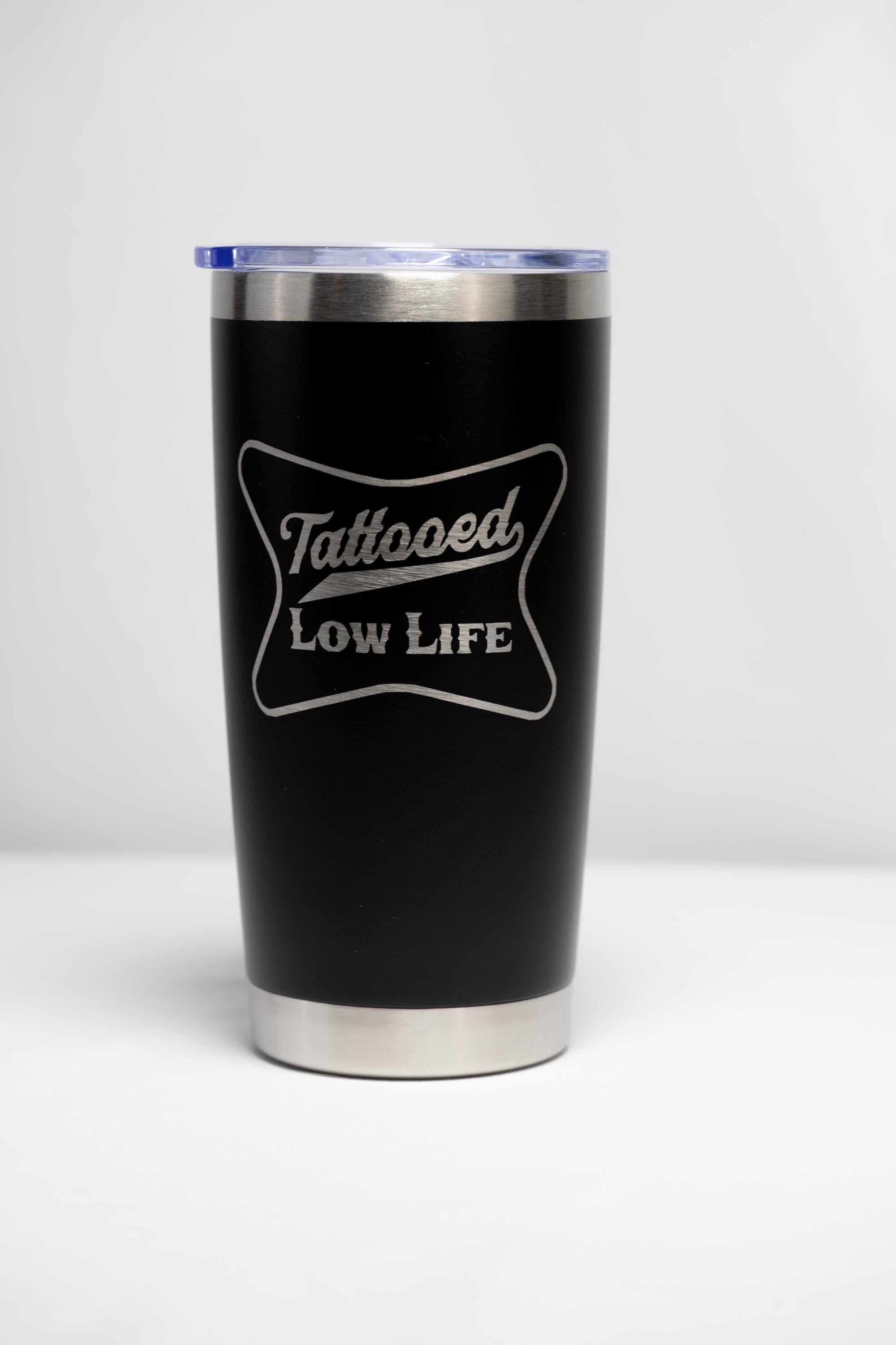 Tattooed Lowlife Tumbler - 20 oz Stainless Steel | Custom Color, Laser Engraved Cup