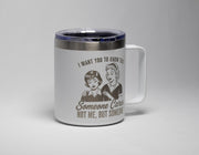 Sarcastic Coffee Mug – Laser Engraved Stainless Steel Cup | Durable Travel Cup