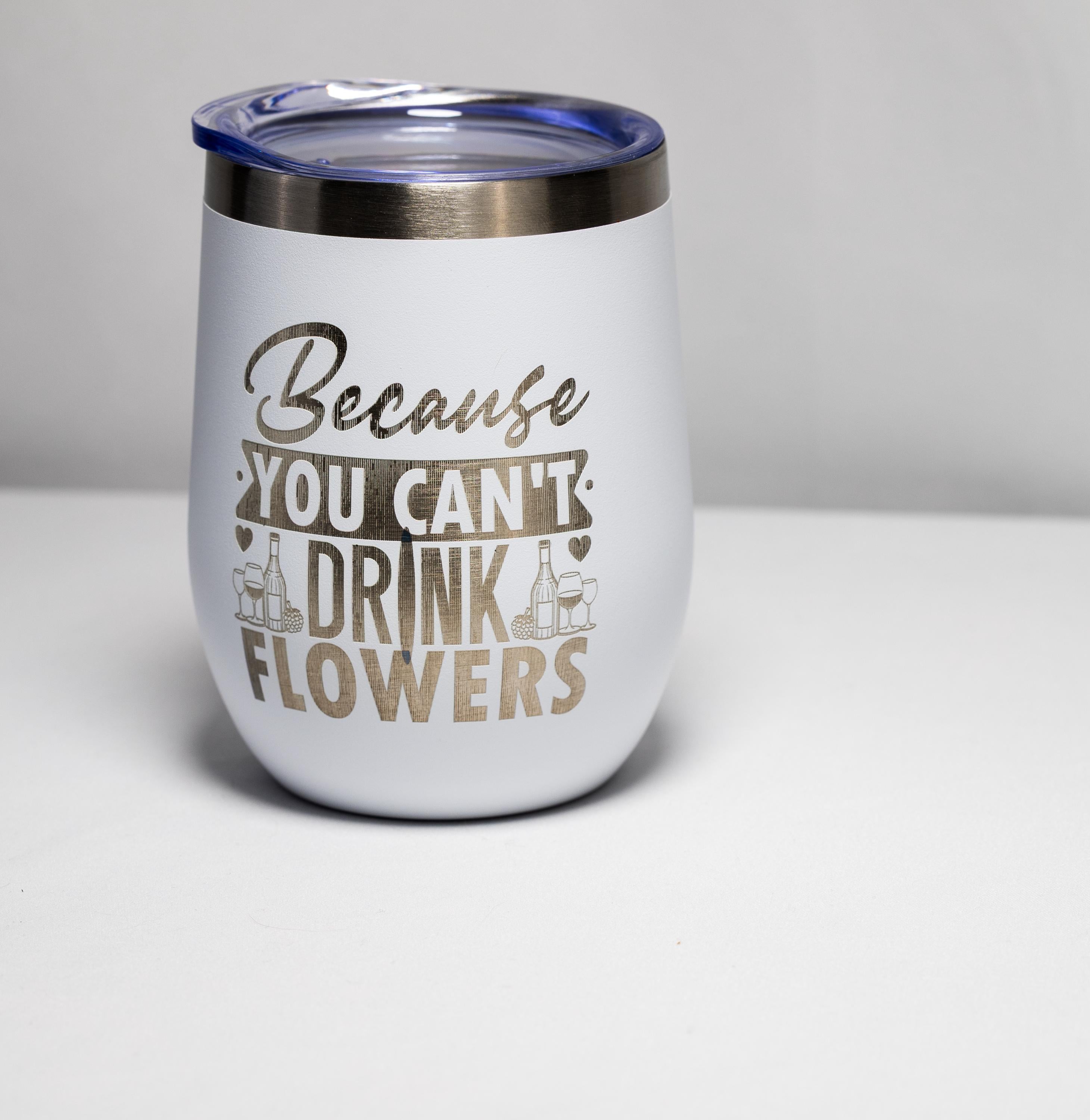 Funny Wine Tumbler - Stainless Steel Cup, Laser Engraved, Vacuum Insulated Mug