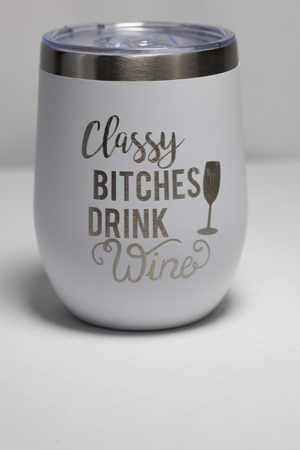 Wine Tumbler | Stainless Steel Cup With Laser Engraved Classy Bitches Design