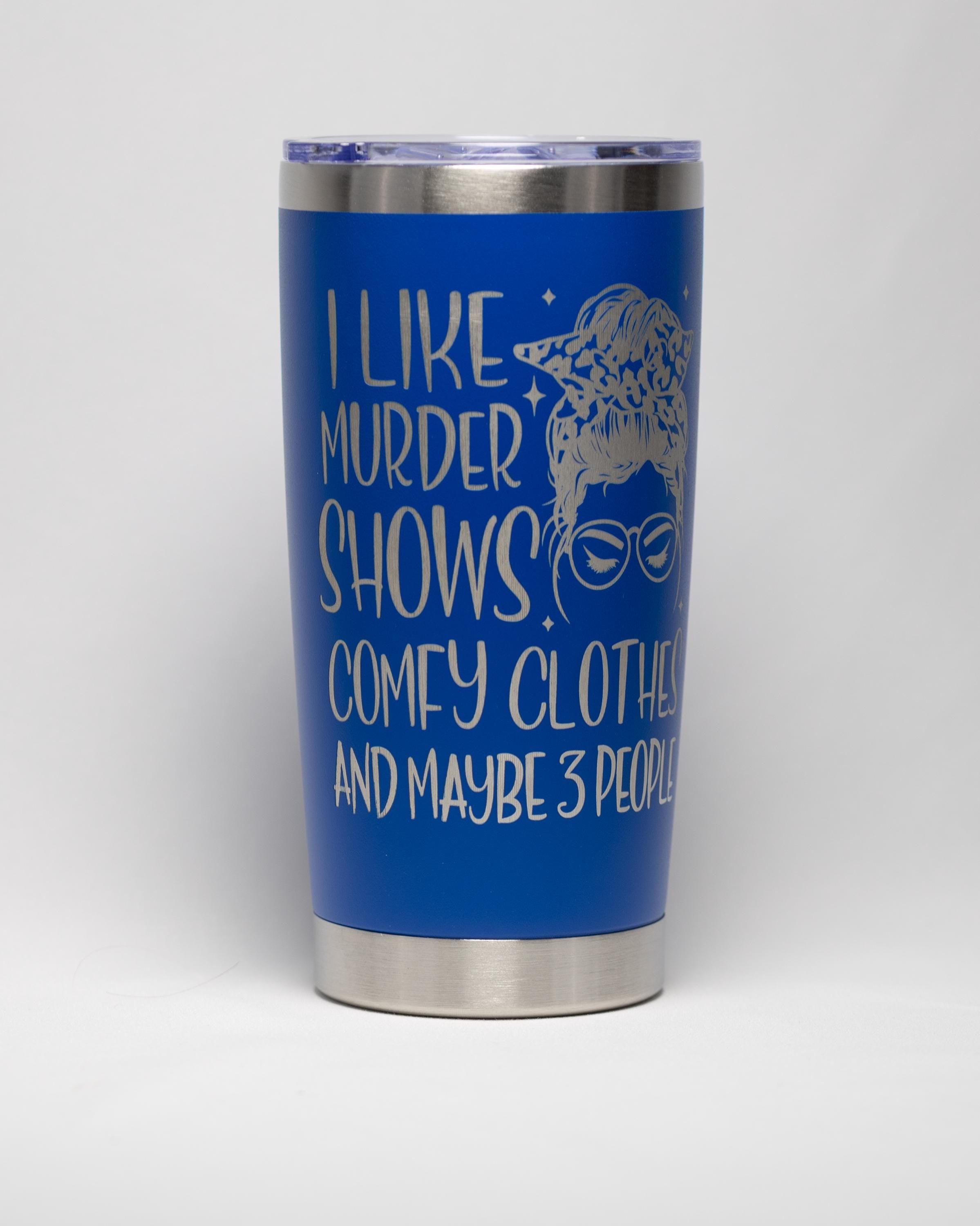 True Crime Tumbler – Stainless Steel Cup With Sarcastic Quote, Laser Engraved Travel Mug