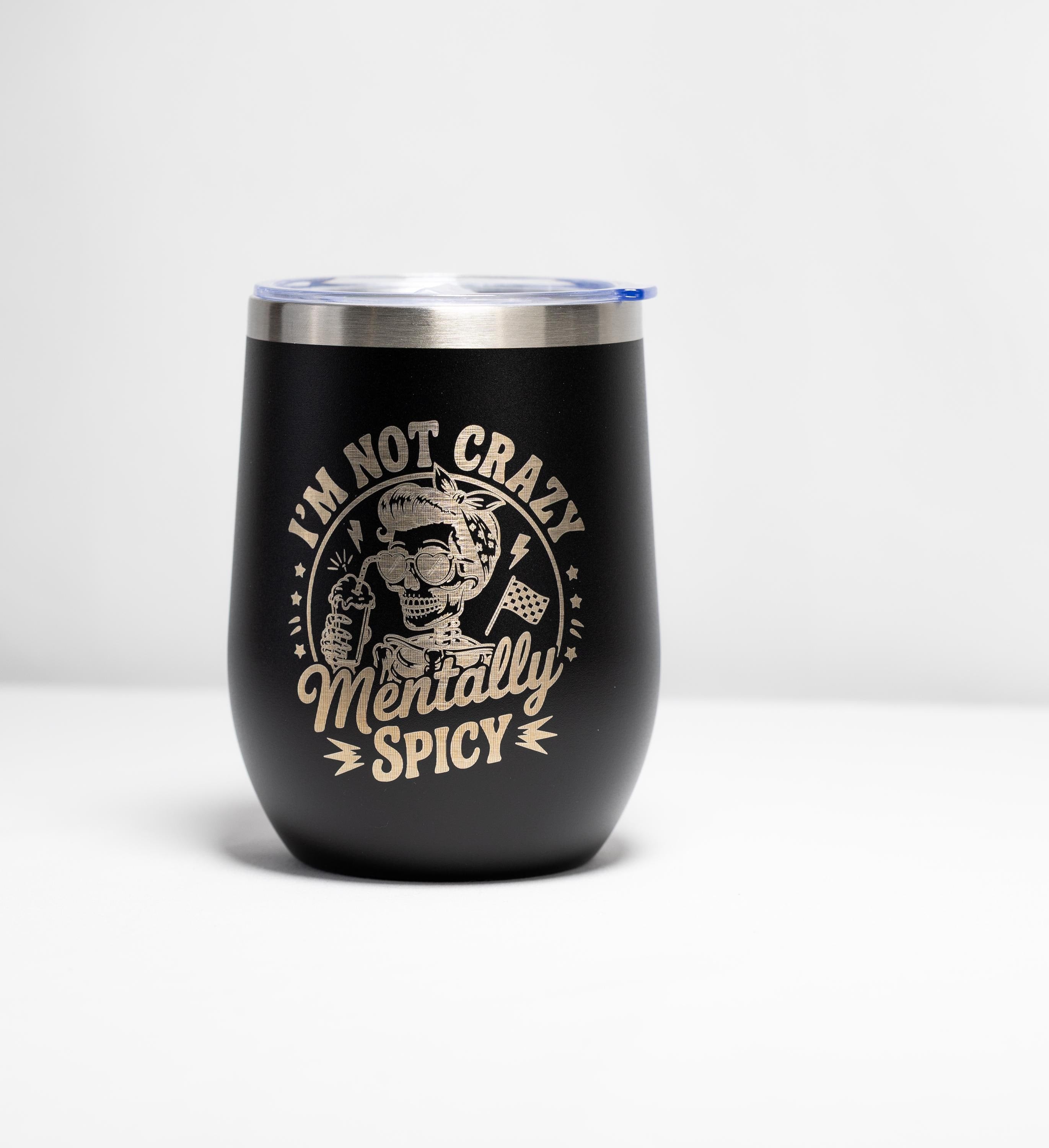 Stainless Steel Wine Tumbler - Mentally Spicy, Laser Engraved, Vacuum Insulated Cup