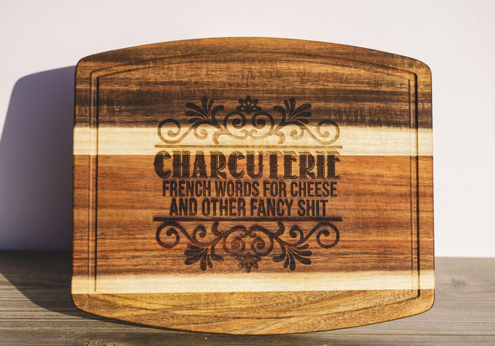 Charcuterie Board: Acacia Wood with Funny Engraving (10x12 Inches)