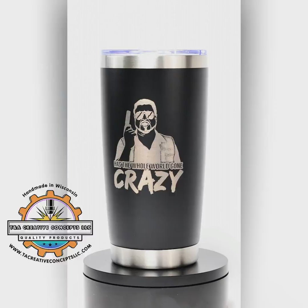 20 oz Stainless Steel Tumbler - Laser Engraved Funny Quote Cup with Double Wall Insulation